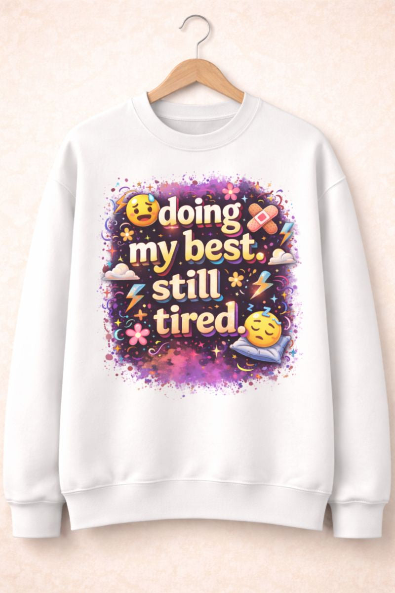 Doing My Best. Still Tired