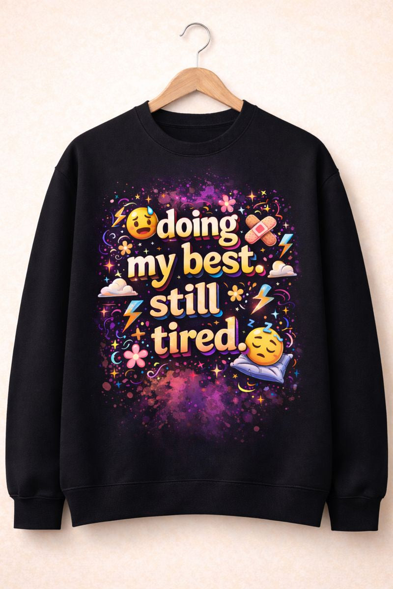 Doing My Best. Still Tired