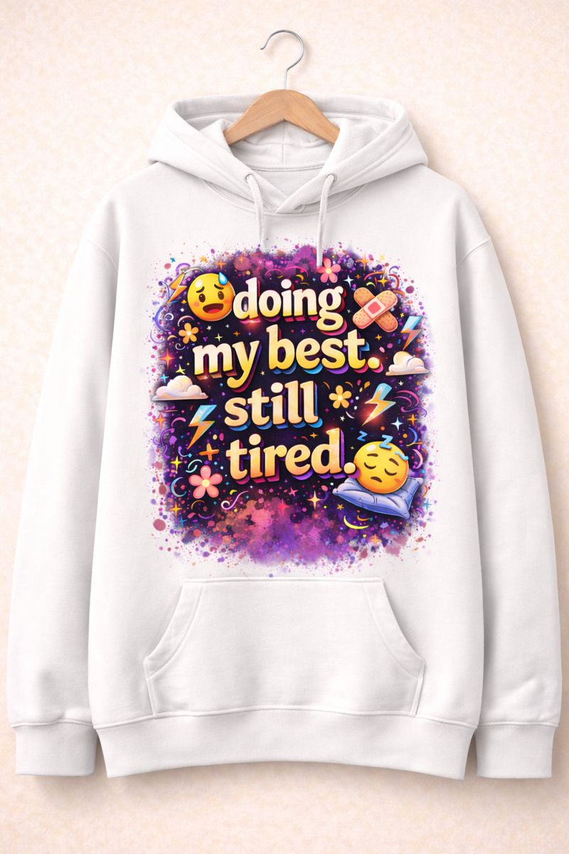 Doing My Best. Still Tired