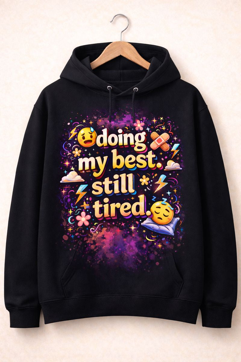 Doing My Best. Still Tired